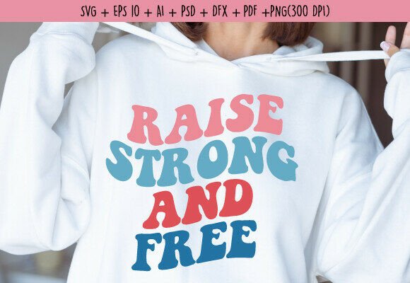 Free 4th July SVG Raise Strong and Free Review