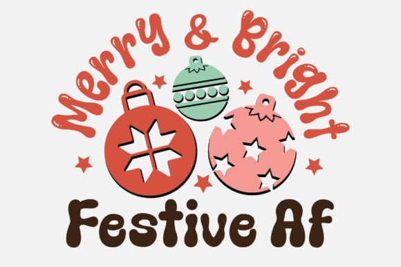 Merry Bright Festive Af Retro Design